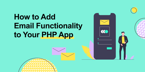 How to Add Email Functionality to Your PHP App